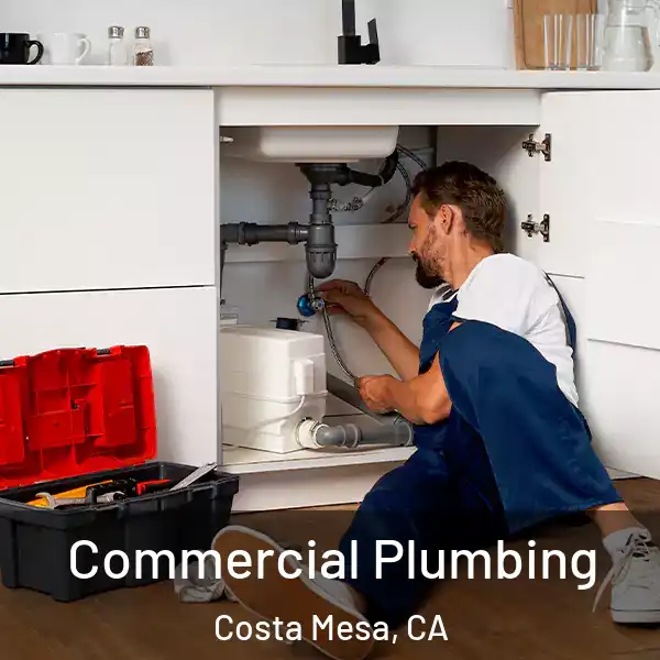  Commercial Plumbing Costa Mesa, CA